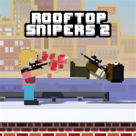 rooftop sniper 2|Rooftop Snipers.